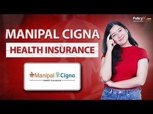 Manipal Cigna Health Insurance | DETAILED Review | Plans, Benefits & Claim Process