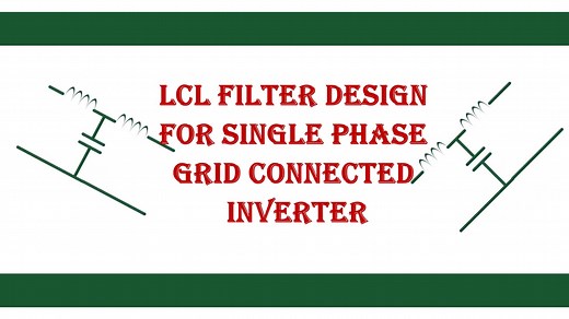 单相并网逆变器LCL滤波器的设计MATLAB Simulink