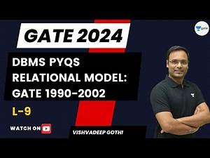DBMS PYQs | L9 | Relational Model GATE 1990-2002 | Vishvadeep Gothi