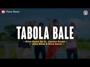 Tabola Bale - Silet Open Up (feat. Jacson Zeran, Juan Reza & Diva Aurel) (Lirik) | Lagu Timur 2026