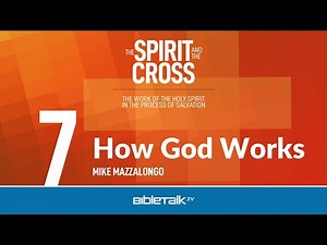 How God Works – Mike Mazzalongo | BibleTalk.tv