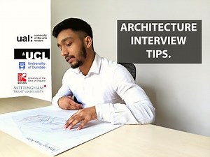 How to succeed in your interview to get into an Architecture School.