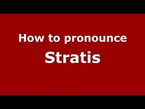 How to Pronounce Stratis - PronounceNames.com