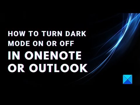 How to turn Dark Mode On or Off in OneNote or Outlook