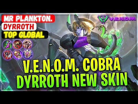V.E.N.O.M. Cobra Dyrroth, New Venom Skin Gameplay [ Top Global Dyrroth ] MR Plankton. Mobile Legends