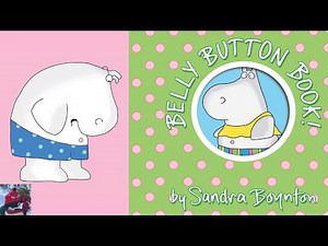 👙 Read Aloud: BELLY BUTTON BOOK by Sandra Boynton | Story Time | Children Books | Audiobook for Kids