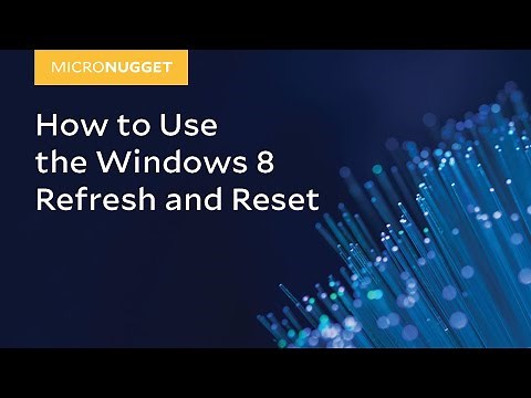 MicroNugget: How to Use the Windows 8 Refresh and Reset