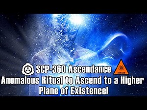 SCP Decoded Reading: SCP-360 Ascendance