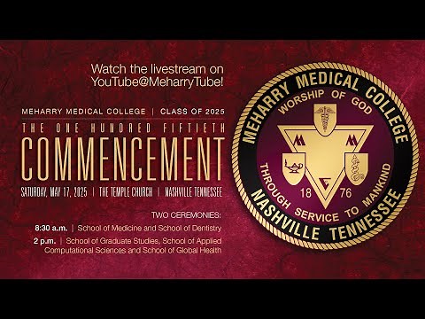 The 150th Commencement | School of Medicine and School of Dentistry | Meharry Medical College