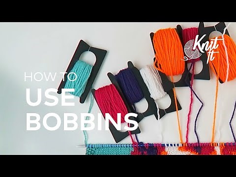 How to… Use Bobbins