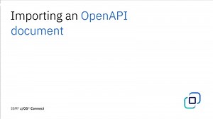 z/OS Connect Designer Tutorial: Importing an OpenAPI document and navigating the interface