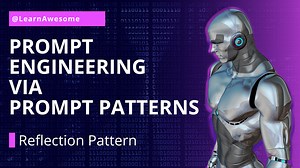 Prompt Engineering via Prompt Patterns — Reflection Pattern