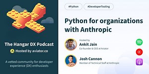 Python for organizations with Josh Cannon from Anthropic
