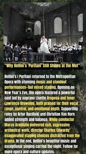 “Why Bellini’s ‘Puritani’ Still Shines at the Met” #IPuritani#Bellini#MetOpera#MetropolitanOpera#