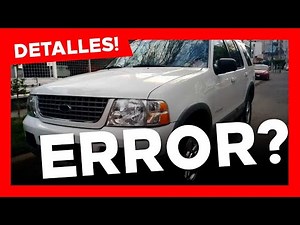 Porque NO COMPRAR una FORD EXPLORER 2002 2003 2004 2005 - Es una CONFIABLE SUV ? 4.0 V6 y 4.6 V8