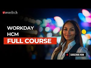 Workday HCM Full Course | ZaranTech