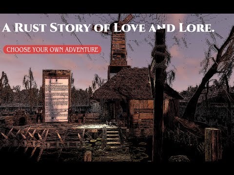 A Rust Story of Love and Lore. (Choose Your Own Adventure)