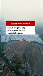TPA Galuga di Bogor ditutup sementara akibat kebakaran - BBC News Indonesia