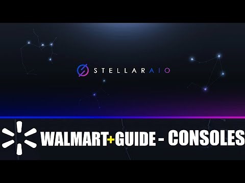 Stellar AIO Walmart PLUS Guide | Walmart + Consoles Stellar Tutorial