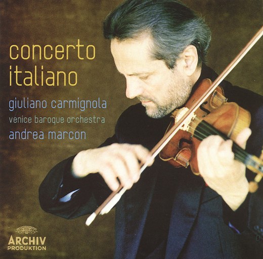 Giuliano Carmignola, Venice Baroque Orchestra, Andrea Marcon - Concerto Italiano