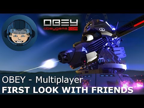 FIRST LOOK WITH FRIENDS - Obey - Multiplayer Gameplay