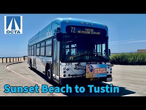 Orange County Bus Route 72 Full Line Ride: Sunset Beach to Tustin Station