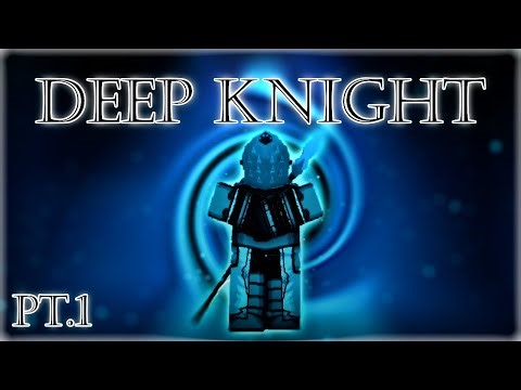 Solo Deep Knight | Pt.1 | Rogue Lineage