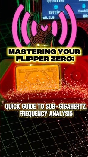 Mastering Your Flipper Zero: Quick Guide to Sub-Gigahertz Frequency Analysis