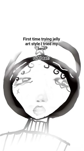 did I eat? trying jelly art style for the first time