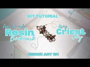 RESIN BOOKMARK USING CRICUT JOY | DIY TUTORIAL | Learn Basics of Cricut Joy