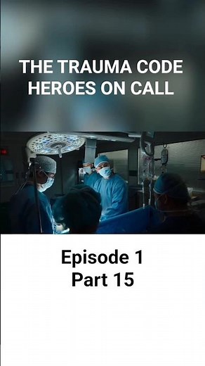 The trauma code: Heroes on call S1 episode1 part 15 #kdrama #ytshorts #comedy