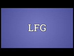 LFG Meaning