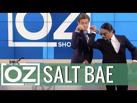 Dr. Oz Meets Salt Bae