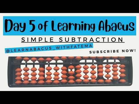 Day 5 of Learning Abacus—Simple Subtraction