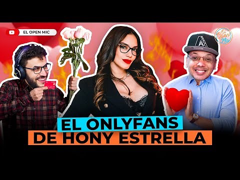 EL ONLYFANS DE HONY ESTRELLA: TODO LO QUE DEBES SABER ¡LOS OYENTES OPINAN Y SE PONE CALIENTE 🥵!