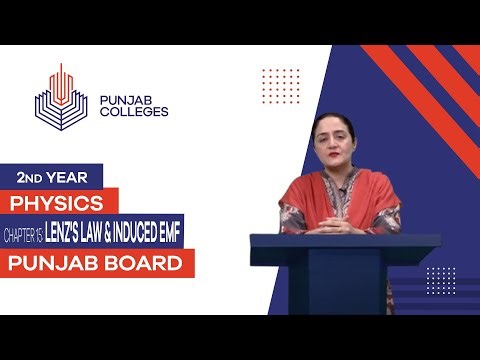 PGC Lectures-Inter Part II-Punjab Board-Physics-Chapter 15 - Lenz's Law & Induced EMF