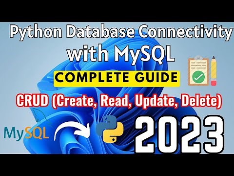 Easy Steps for Python MySQL Database Connectivity [2023 ] | Setup & Queries (with MySQL Connector)