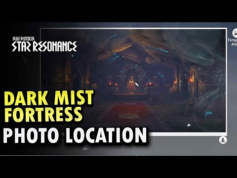 100% Dark Mist Fortress Photo Spots Guide | Blue Protocol: Star Resonance