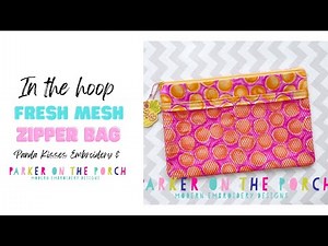 The Fresh Mesh Bag Zipper Bag- In The Hoop Zipper Bag by Parker on the Porch