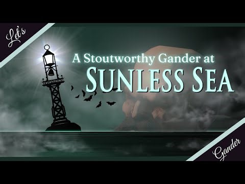 London was stolen by....BATS?! || Let's Gander at SUNLESS SEA