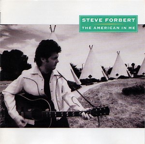 Steve Forbert - The American In Me