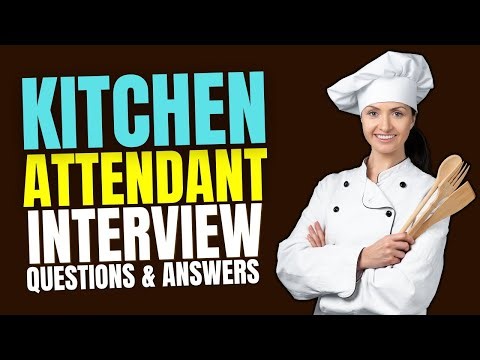Kitchen Attendant Interview Questions and Answers | Must Watch Before Your Interview