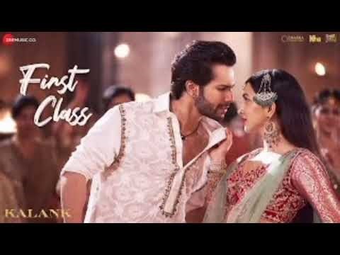 First Class - Full Video | Kalank | Varun Dhawan, Alia Bhatt, Kiara | Arijit Singh | Pritam