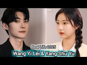 WANG YI LEI AND YANG SHU YU REAL LIFE 2025