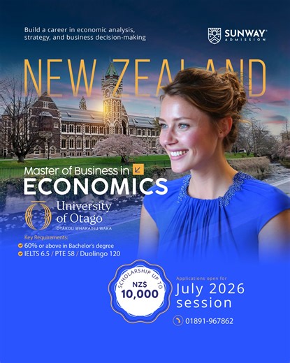 🎓 Master of Business in Economics | New Zealand 🇳🇿 Build a career in economic analysis, strategy & business decision-making at University of Otago, ranked among the top 1% of universities worldwide (QS 2025). 💼 Sunway Admission is the Official Bangladesh Representative of the University of Otago ✔ No Service Charge ✔ Prompt & professional service ✔ Trusted physical office in Dhaka 📞 01318-485260 | 01891-967862 📌 https://maps.app.goo.gl/XLJQoPqFiRDbMCtf7 ✨ Turn your passion for computing in