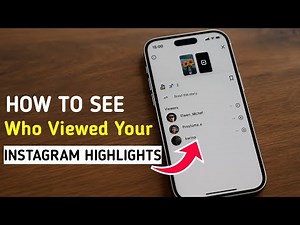 How to See Who Viewed Your Instagram Highlights (Quick & Easy!)