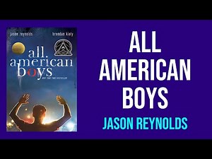 All American Boys by Jason Reynolds - Summary and Analysis