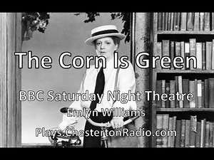 The Corn is Green - Emlyn Williams - Saturday Night Theatre - Radio Play