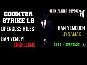 CS 1.6 |- OPENGL32 Hilesi - BAN YEMEYİ ENGELLEME - [2019]
