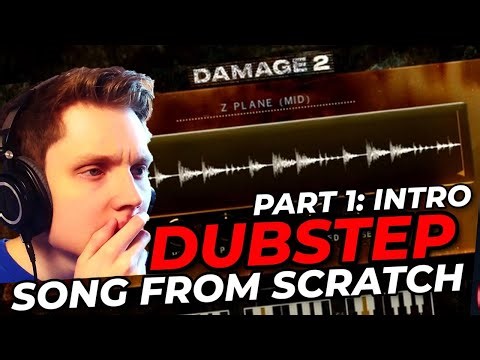 Dubstep Song From Scratch: PART 1 - HOW TO WRITE A GOOD INTRO